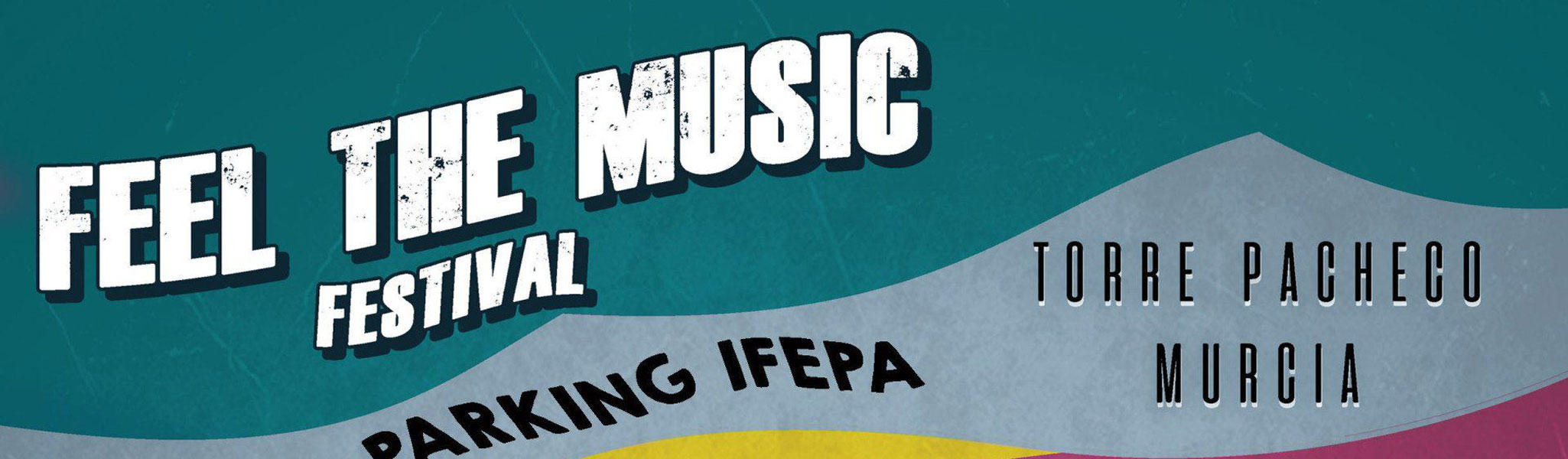 Feel the Music Festival: Torre Pacheco