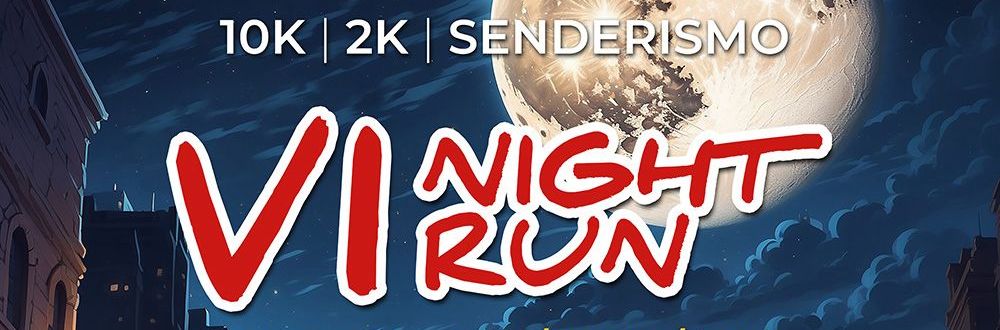 Vuelve la legendaria Night Run Arx Asdrubalis. VI Edición
